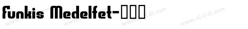 Funkis Medelfet字体转换